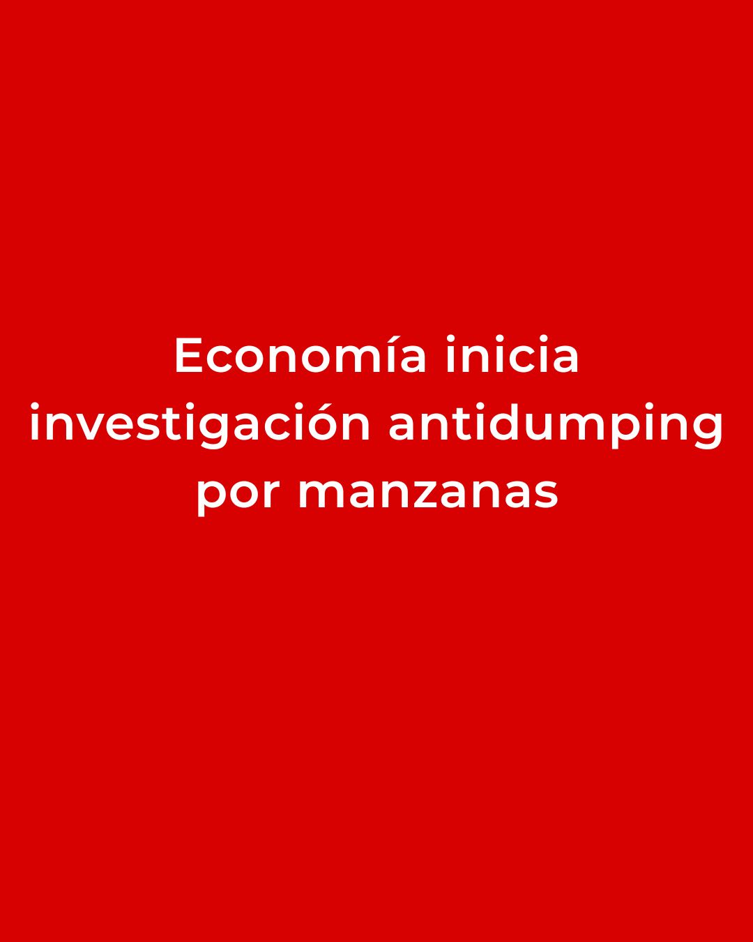 Inicia investigación antidumping por importaciones de manzanas de Estados Unidos