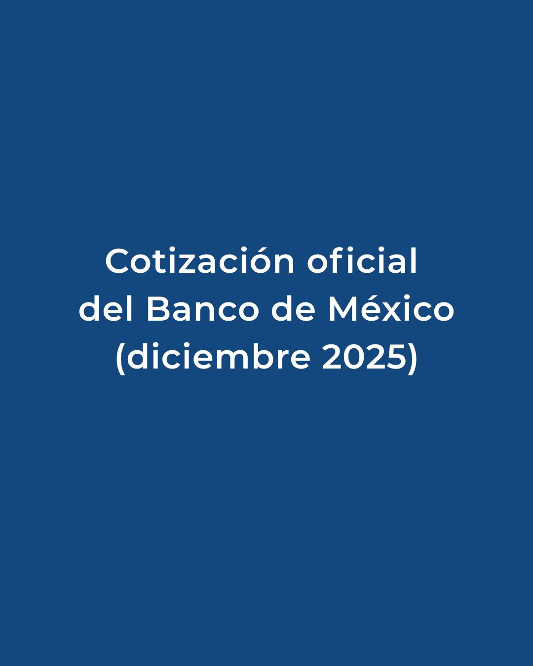 Equivalencia de monedas extranjeras frente al dólar estadounidense – Diciembre 2025