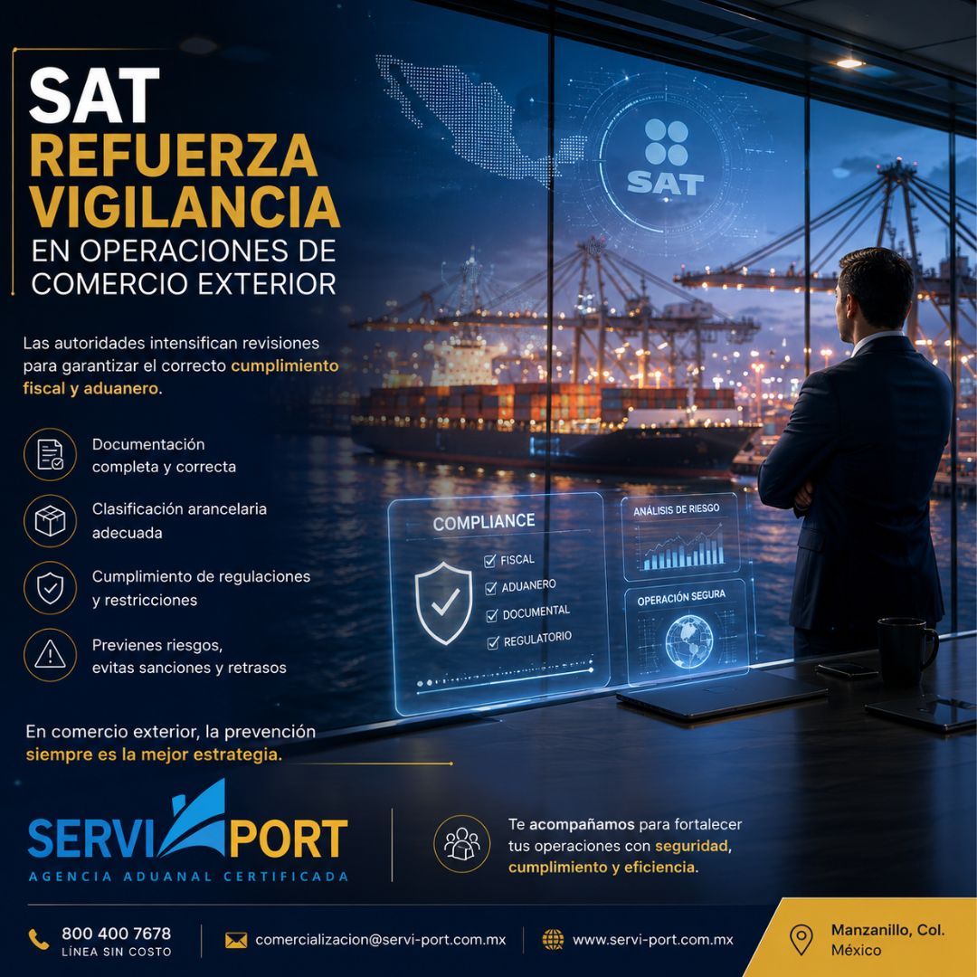 SAT refuerza vigilancia en operaciones de comercio exterior en México