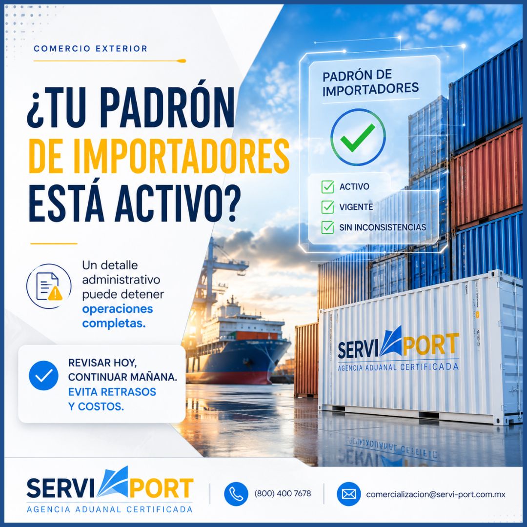 ¿Tu padrón de importadores está activo?