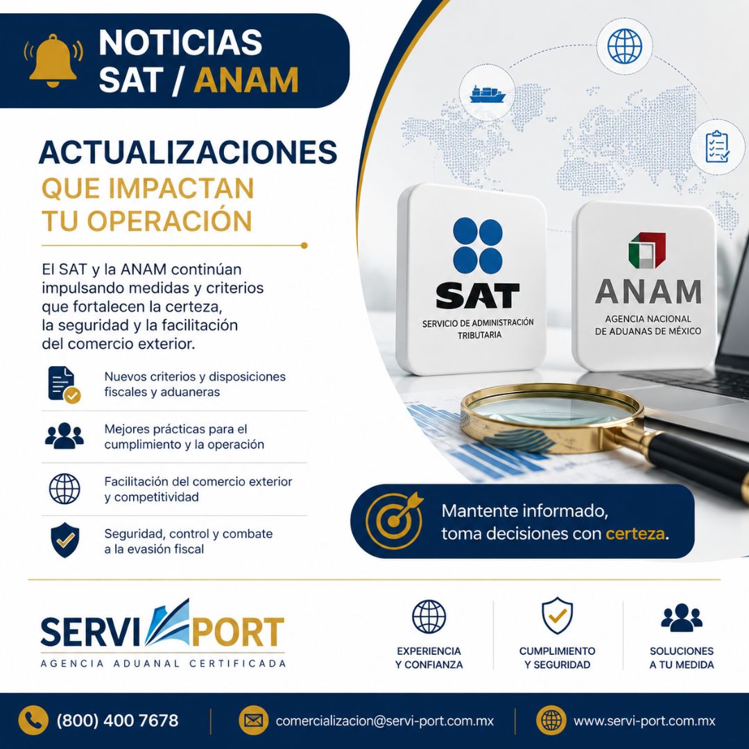 Noticias SAT y ANAM: actualizaciones que impactan al comercio exterior