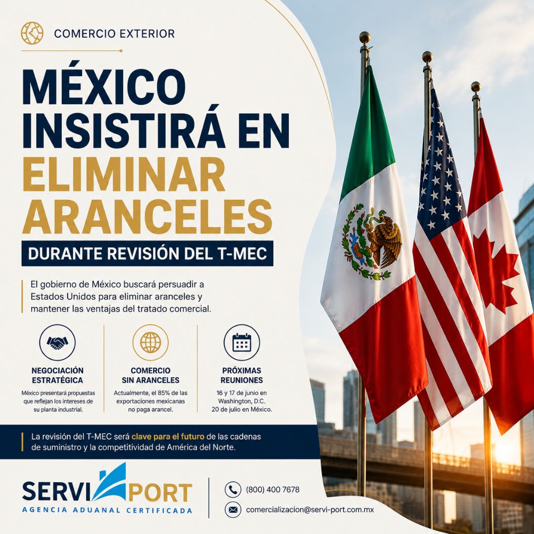 México buscará eliminar aranceles durante la revisión del T-MEC